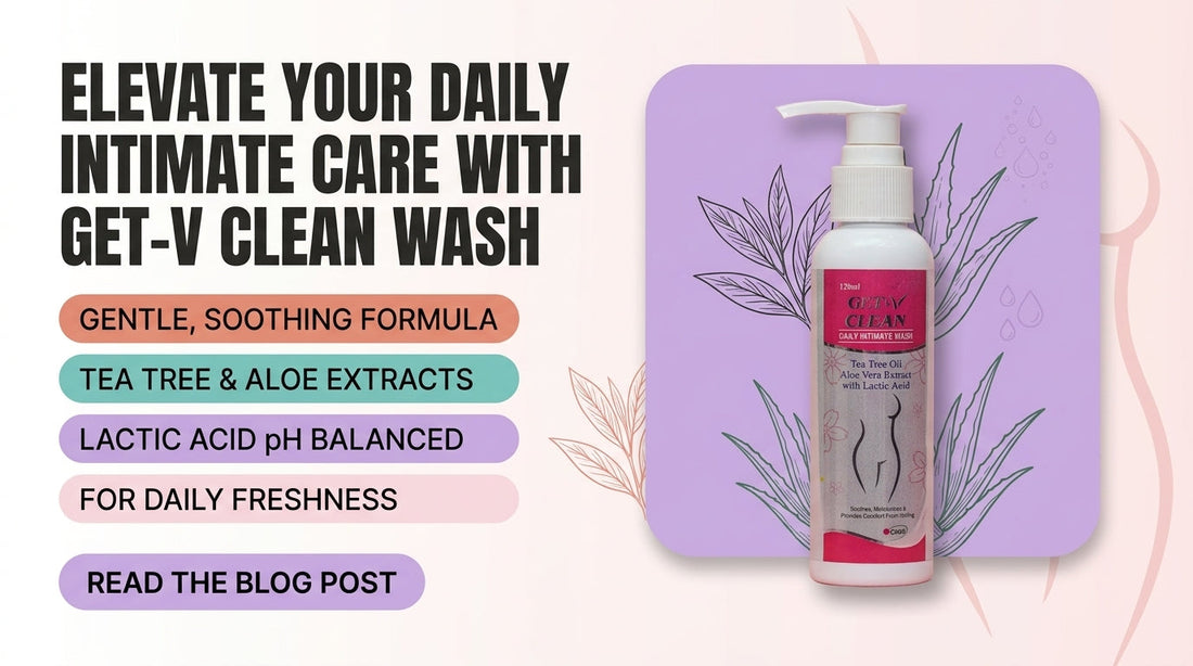 Get V Clean Vaginal Wash: Ingredients, Benefits & How to Use