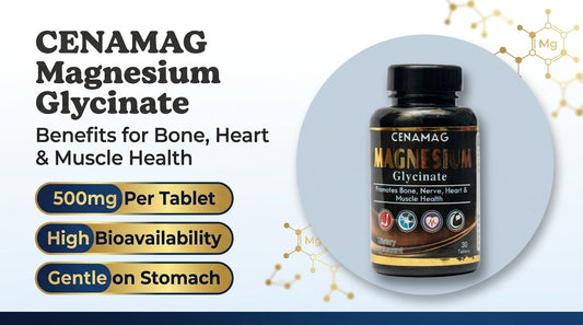 CENAMAG Magnesium Glycinate: Benefits for Bone, Heart & Muscle Health