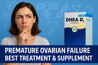 Understanding Premature Ovarian Failure (POF) – Causes, Symptoms & Best Treatment Option