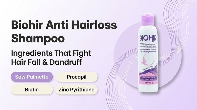 Biohir Anti Hairloss Shampoo: Ingredients That Fight Hair Fall & Dandruff